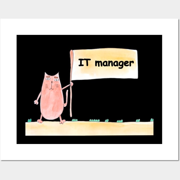 IT manager. Profession, work, job. Cat shows a banner with the inscription. Watercolor illustration. A gift for a professional. Wall Art by grafinya